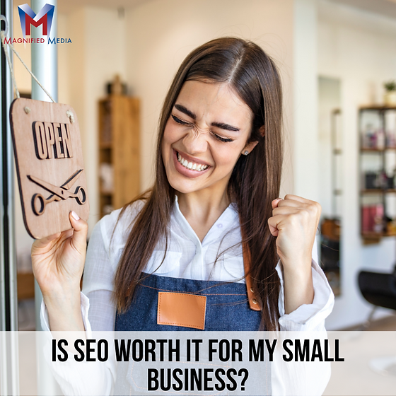 Is SEO for My Business Worth It?: A Comprehensive Guide